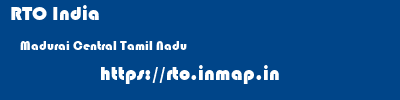 RTO India  Madurai Central Tamil Nadu    rto